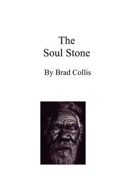 The Soul Stone, a Novel by Brad Collis