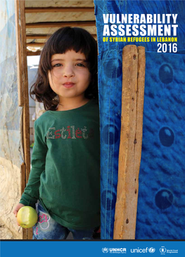 Vulnerability Assessment of Syrian Refugees in Lebanon (Vasyr 2016)