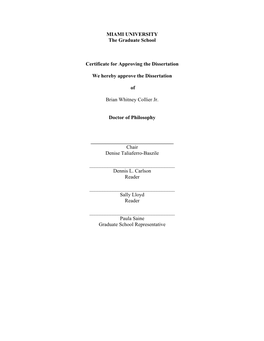 MIAMI UNIVERSITY the Graduate School Certificate for Approving the Dissertation We Hereby Approve the Dissertation of Brian Whit