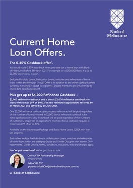 Current Home Loan Offers. the 0.40% Cashback Offer*