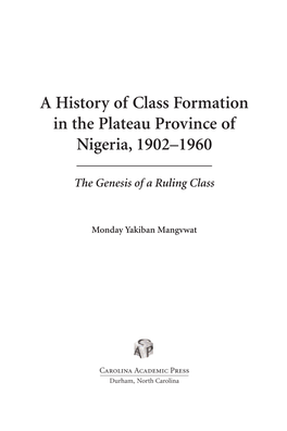 A History of Class Formation in the Plateau Province of Nigeria, 1902–1960