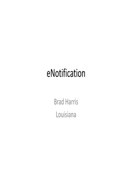 Enotification – Louisiana Presentation