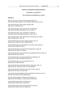 OFFICIAL REPORT of PROCEEDINGS Wednesday, 25 April 1979 the Council Met at Half Past Two O'clock PRESENT HIS EXCELLENCY the GO