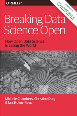 Breaking Data Science Open How Open Data Science Is Eating the World