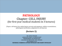 CELL INJURY (For First Year Medical Students in 3 Lectures)