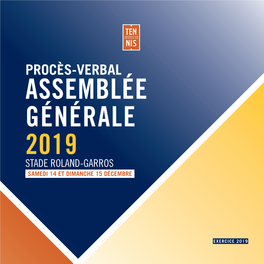 Assemblée Générale 2019 Stade Roland-Garros Samedi 14 Et Dimanche 15 Décembre