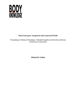 Music Emergent: Autopoiesis and Connected Worlds Michael D. Golden