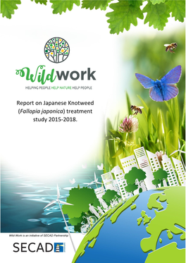 Report on Japanese Knotweed (Fallopia Japonica) Treatment Study 2015-2018