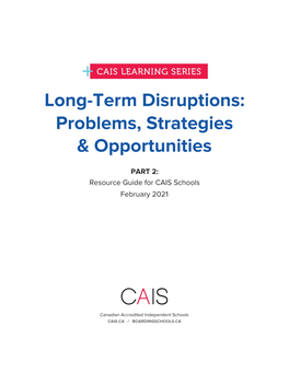 Long-Term Disruptions: Problems, Strategies & Opportunities