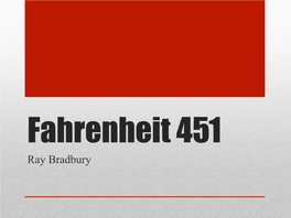 Ray Bradbury • Born 1920, Waukegan, Illinois • Moved to L.A