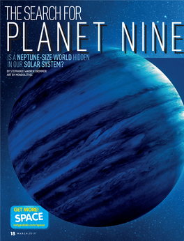 The Search for Planet Nine Is a Neptune-Size World Hidden in Our Solar System? by Stephanie Warren Drimmer Art by Mondolithic