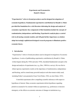 1 Experiments and Econometrics Daniel E. Houser “Experimetrics” Refers to Formal Procedures Used in Designed Investigations