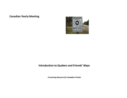 Canadian Yearly Meeting Introduction to Quakers and Friends' Ways