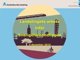 Landstingets Arbete Inför Sverigeförhandlingen