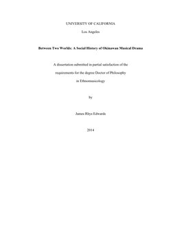 UNIVERSITY of CALIFORNIA Los Angeles Between Two Worlds: a Social History of Okinawan Musical Drama a Dissertation Submitted In