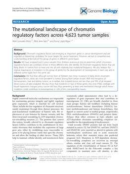 The Mutational Landscape of Chromatin Regulatory Factors Across 4,623 Tumor Samples Abel Gonzalez-Perez1†, Alba Jene-Sanz1† and Nuria Lopez-Bigas1,2*