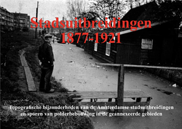 Annexaties En Stadsuitbreidingen Stadsuitbreidingen 1877-1921