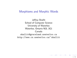 Talk 1: Morphisms and Morphic Words