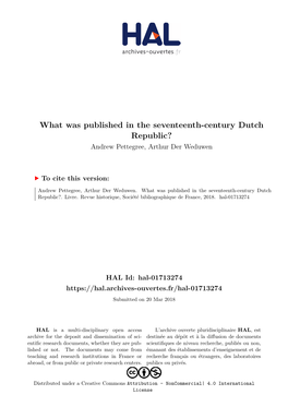 What Was Published in the Seventeenth-Century Dutch Republic? Andrew Pettegree, Arthur Der Weduwen