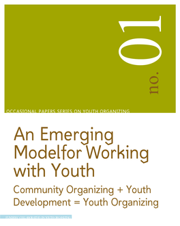 An Emerging Model for Working with Youth: Community Organizing +