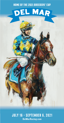 JULY 16 - SEPTEMBER 6, 2021 Delmarracing.Com