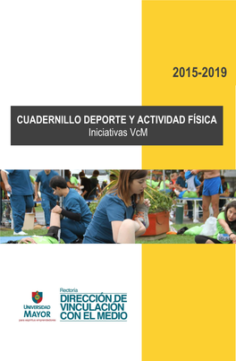 DEPORTE Y ACTIVIDAD FÍSICA Iniciativas Vcm CUADERNILLO DEPORTE Y ACTIVIDAD FISICA 2015 -2019 Iniciativas Vcm