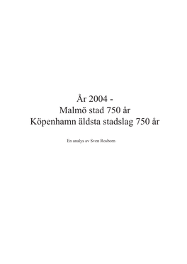 Malmö Stad 750 År Köpenhamn Äldsta Stadslag 750 År