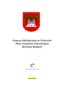 Prognoza Oddziaływania Na Środowisko Planu Gospodarki Niskoemisyjnej Dla Gminy Białopole
