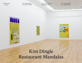 Kim Dingle Restaurant Mandalas Andrew Kreps Gallery