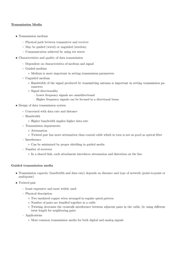 Transmission Media • Transmission Medium – Physical Path Between