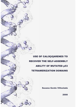 USE of CALIX>4@ARENES to RECOVER the SELF ASSEMBLY ABILITY of MUTATED P53 TETRAMERIZATION DOMAINS