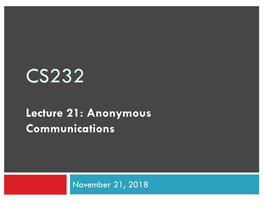 Lecture 21: Anonymous Communications