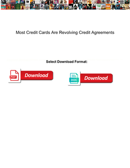 Most Credit Cards Are Revolving Credit Agreements