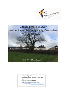 Extended Phase 1 Survey Land at Station Rd, Nantgaredig, Carmarthen 18 Mar 2020