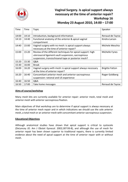 Vaginal Surgery. Is Apical Support Always Necessary at the Time of Anterior Repair? Workshop 16