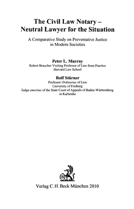 The Civil Law Notary - Neutral Lawyer for the Situation a Comparative Study on Preventative Justice in Modern Societies