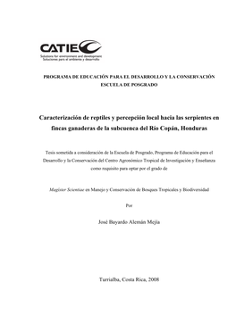 Caracterización De Reptiles Y Percepción Local Hacia Las Serpientes En Fincas Ganaderas De La Subcuenca Del Río Copán, Honduras