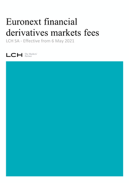 Euronext Financial Derivatives Markets Fees LCH SA - Effective from 6 May 2021