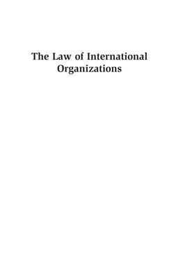 The Law of International Organizations Scharf Williams 3E 00 Fmt Cx1 4/3/13 3:03 PM Page Ii