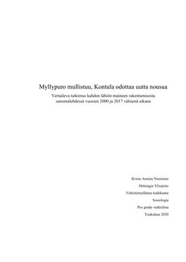 Myllypuro Mullistuu, Kontula Odottaa Uutta Nousua Vertaileva Tutkimus Kahden Lähiön Maineen Rakentumisesta Sanomalehdessä Vuosien 2000 Ja 2017 Välisenä Aikana