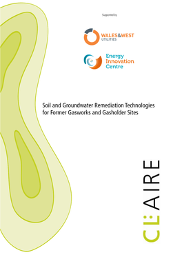 Soil and Groundwater Remediation Technologies for Former Gasworks and Gasholder Sites