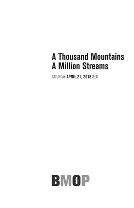 A Thousand Mountains a Million Streams SATURDAY APRIL 21, 2018 8:00 a Thousand Mountains, a Million Streams