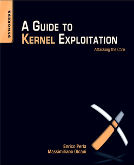 A Guide to Kernel Exploitation Attacking the Core (2011