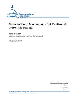 Supreme Court Nominations Not Confirmed, 1789 to the Present Name Redacted Analyst in American National Government
