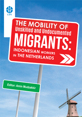 THE MOBILITY of UNSKILLED and Undocumented Migrants: Indonesian Workers in the Netherlands