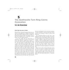 The Seathwaite Tarn Ring Cairns Excavation 5.1 an Overview