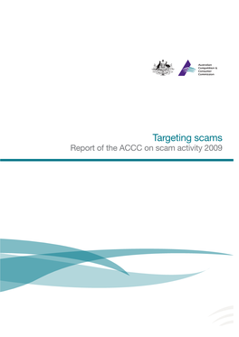 Targeting Scams Report of the ACCC on Scam Activity 2009 Foreword