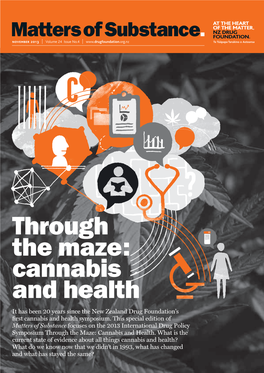 Cannabis and Health It Has Been 20 Years Since the New Zealand Drug Foundation’S First Cannabis and Health Symposium