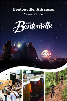 Bentonville, Arkansas Travel Guide a Town of Culture, Community, and Beauty in Northwest Arkansas