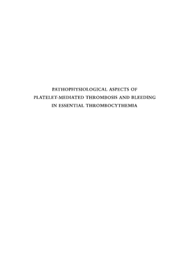 Pathophysiological Aspects of Platelet-Mediated Thrombosis and Bleeding in Essential Thrombocythemia Isbn 90-9011490-4